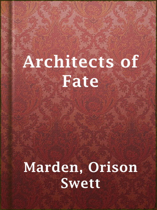 Title details for Architects of Fate by Orison Swett Marden - Available